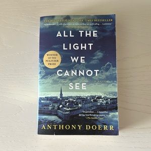 All the Light We Cannot See: A Novel by Anthony Doerr
